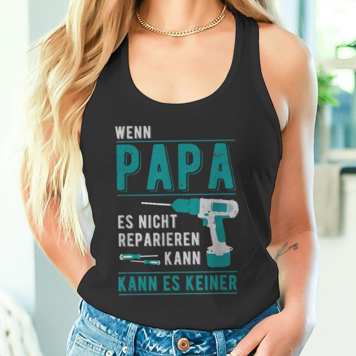 Wenn Papa Es Nicht Reparieren Kann Kann Es Keiner er Tank Top