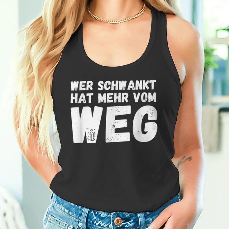 Wer Schwankt Hat Mehrom Weg Tank Top