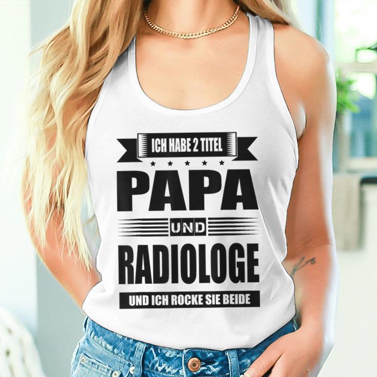 Ich Habe Zwei Titel Papa Und Radiologist Ich Habe Zwei Tit Tank Top