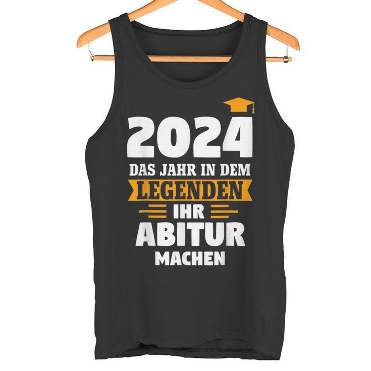 2024 Das Jahr In Dem Leggenden Abitur Bestanden Tank Top