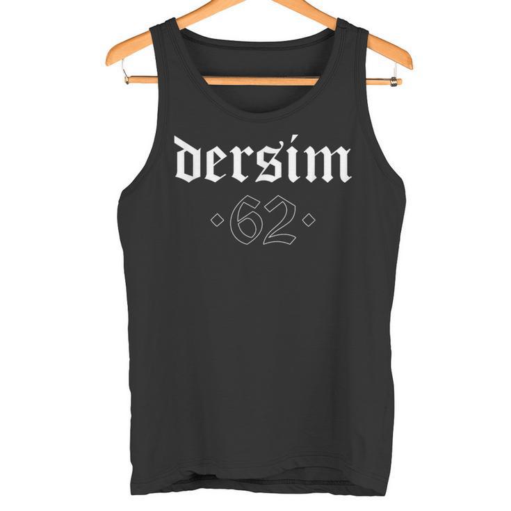 62 Dersim Turkey Tunceli Pertek Mazgirt Hozat Türkiye Tank Top