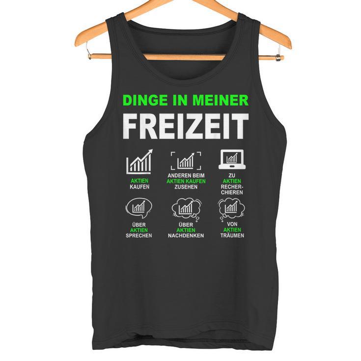 Aktien Börse Trader With Money Things In My Leisure Time Tank Top