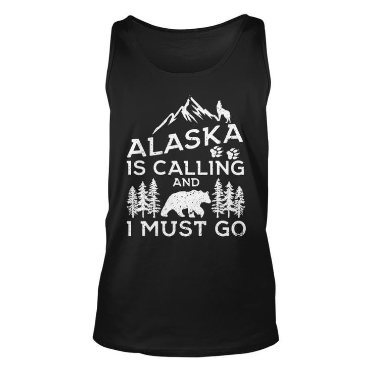 Alaska Is Calling And I Must Go  Cool Alaska Vacation Tank Top