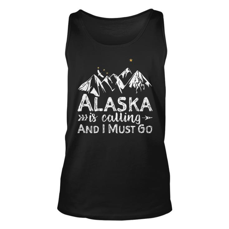 Alaska Is Calling And I Must Go Alaska Tank Top