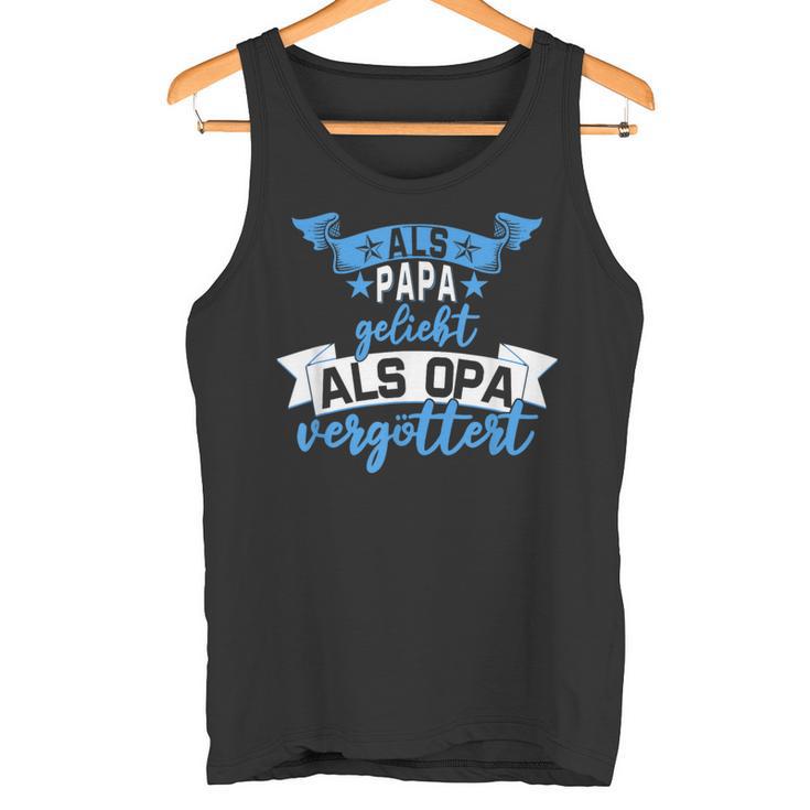 Als Papa Liebt Als Opaergöttert Tank Top