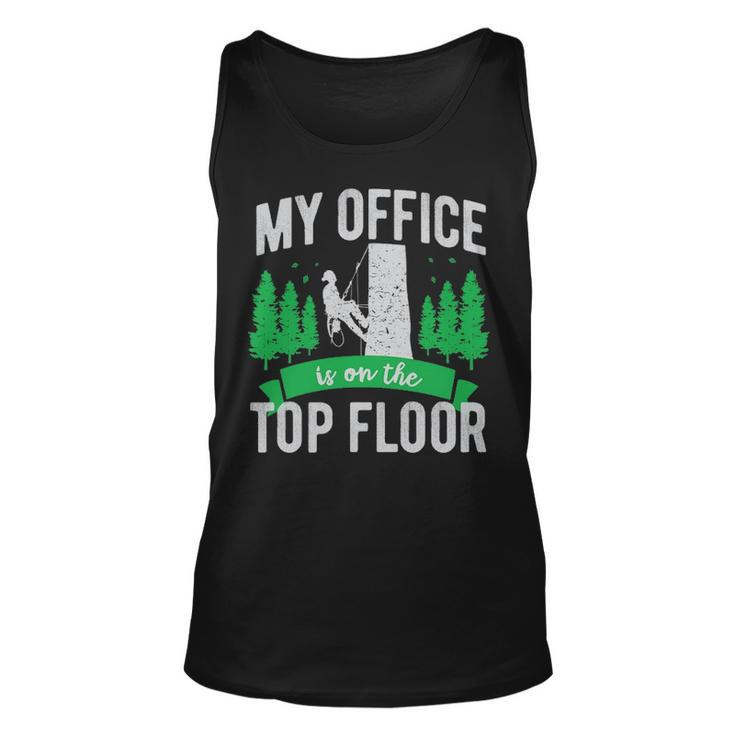 Arborist Logger Tree Surgeon My Office Is The Top Floor Pullover Tank Top
