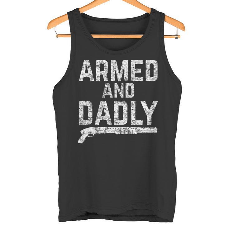 Armed And Dadly Lustiger Bewaffneter Papa Pun Tödlicherater Witz Tank Top