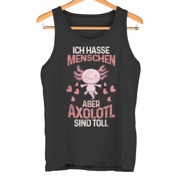 Axolotl Ich Hasse Menschen Tank Top