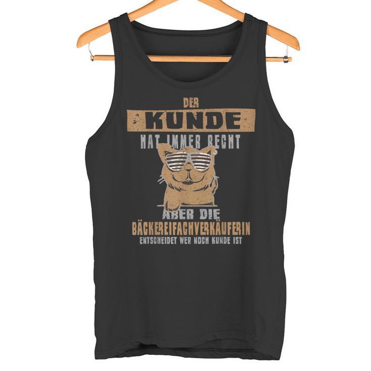 Bakery Seller Der Kunden Hat Recht Kollelegin Profession S Tank Top