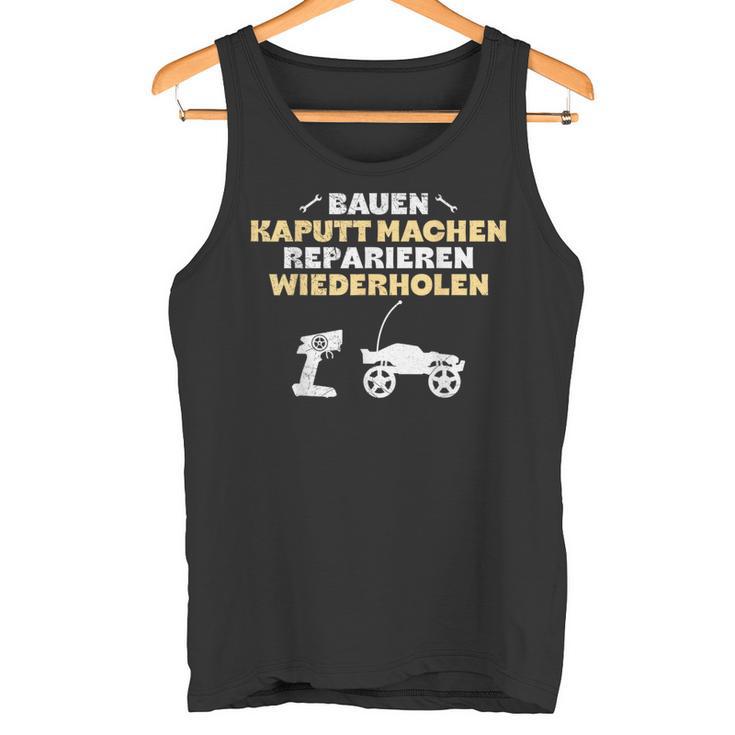 Bauen Kaputt Machen Reparieren Wiederholen Rc Racing Tank Top