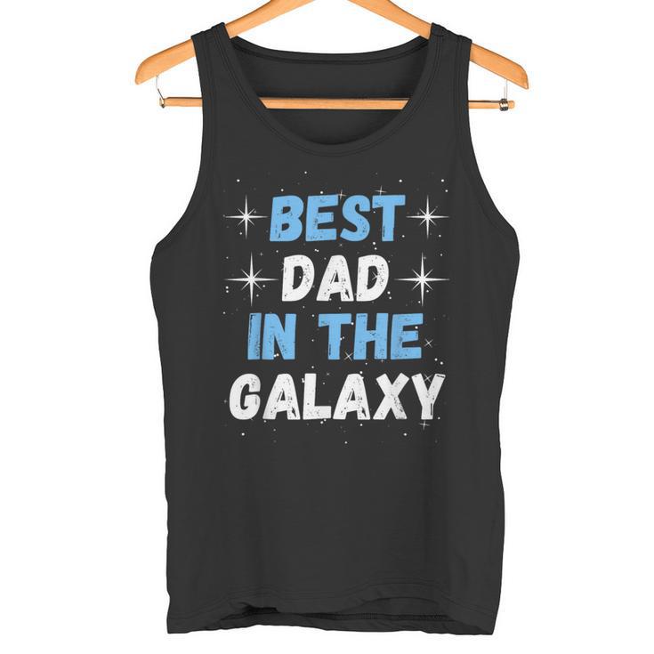 Best Dad In The Galaxy -Atertagsgeschenk Für Papa Tank Top