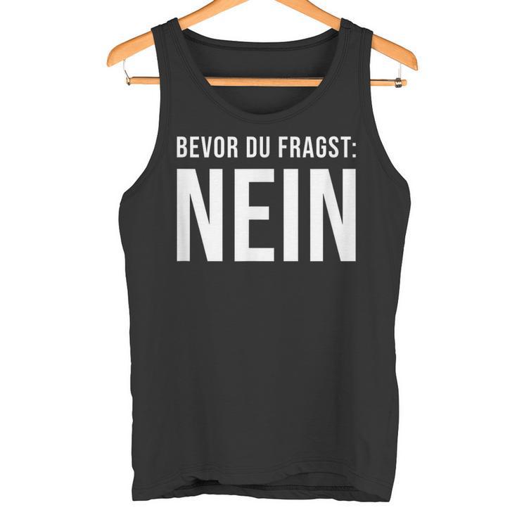 Bevor Du Frag No Tank Top