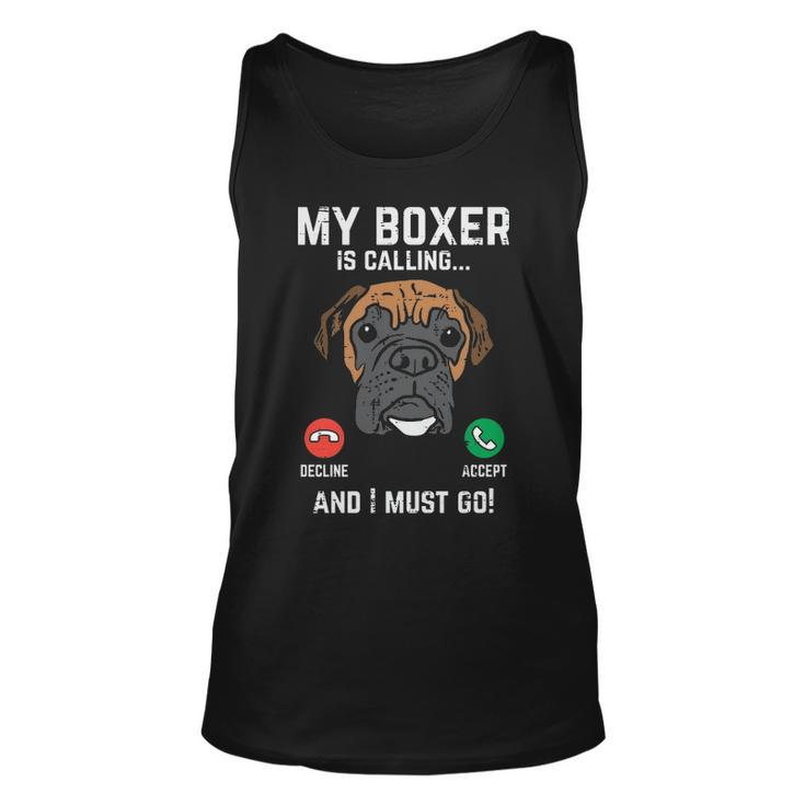 Boxer Is Calling I Must Go Animal Pet Dog Lover Gif Tank Top