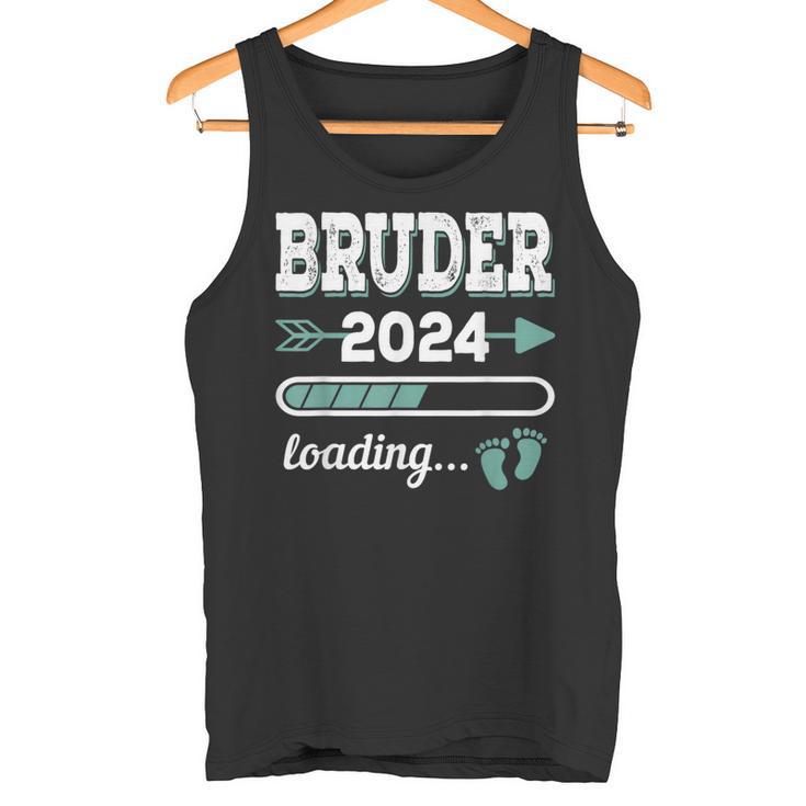 Bruder 2024 Loading Werdender Großer Bruder 2024 Tank Top