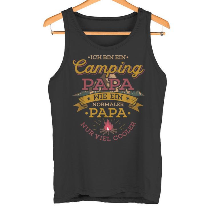 Camping Papa Wie Ein Normaler Papa Nur Cooler Zelten Camper Tank Top