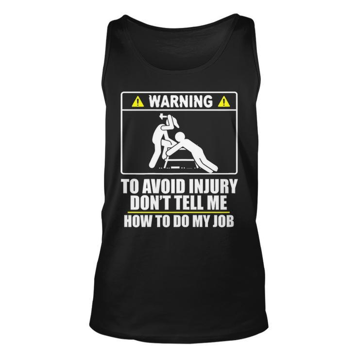 Carpenter  Don't Tell Me How To Do My Job Tank Top