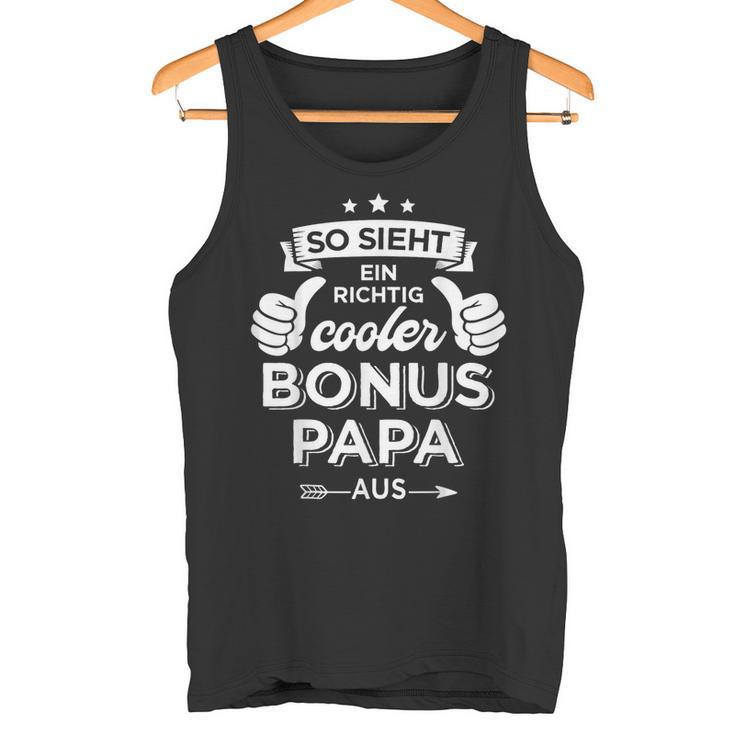 Cooler Bonus Papa Zumatertag Für Stiefpapa Stiefvater Tank Top