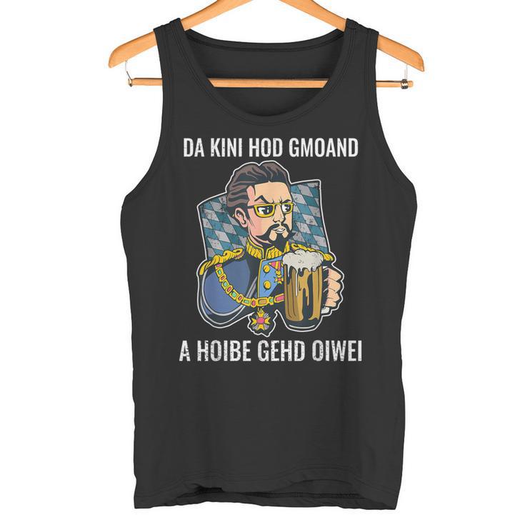 Da Kini Hod Gmoand A Hoibe Gehd Oiwei I Tank Top