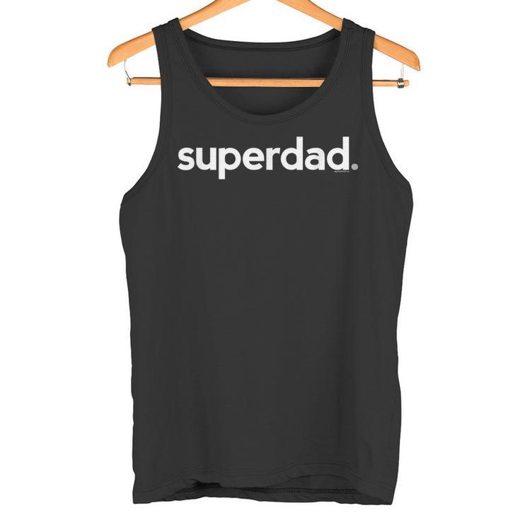 Dad Dad For Dad Superdad Ideas Dad Tank Top