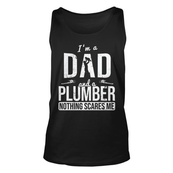 Dad And Plumber Nothing Scares Me Father Plumber Tank Top