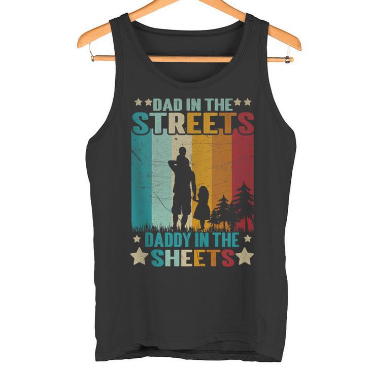 Dad In The Streets Daddy In The Sheets – Geschenke Für Papa Tank Top