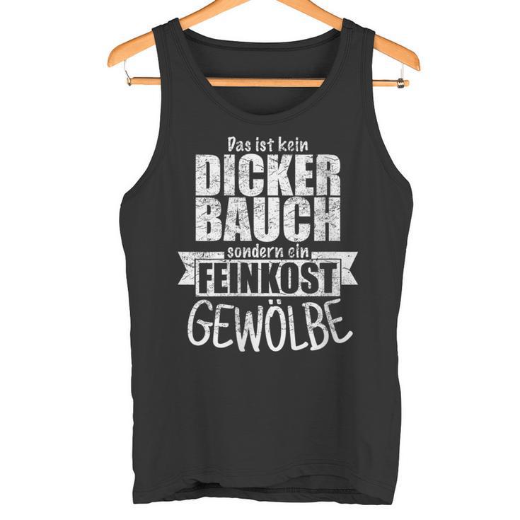 Damen Feinkost Gewölbe Dicker Bauch Spruch Papaater Opa Geschenk Mit-Ausschnitt Tank Top