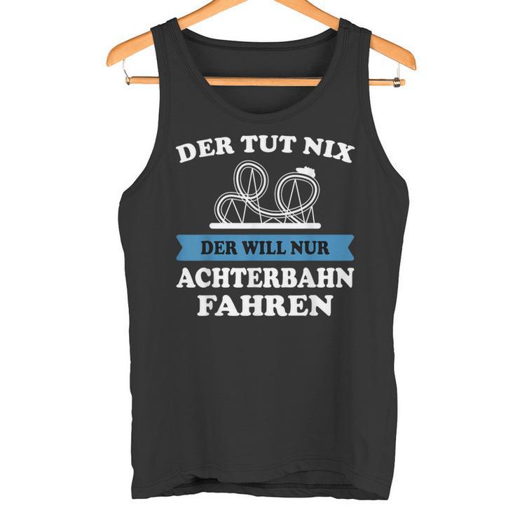 Der Tut Nix Der Will Nur Roller Coaster Drive Tank Top