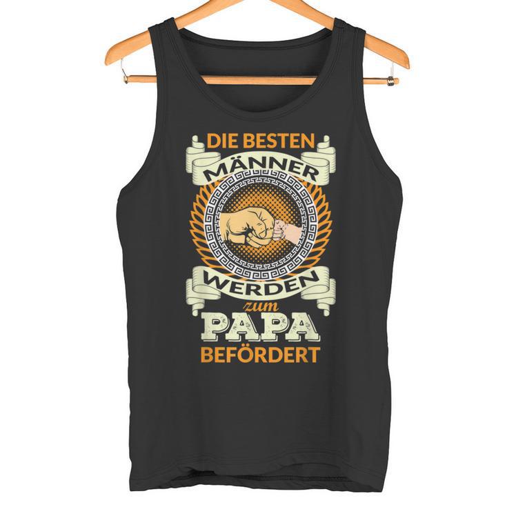 Die Besten Männer Werden Zum Papa Befodered Tank Top