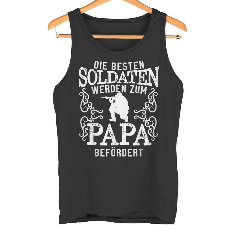 Die Besten Soldiers Werden Papa Military German Armed Forces Tank Top