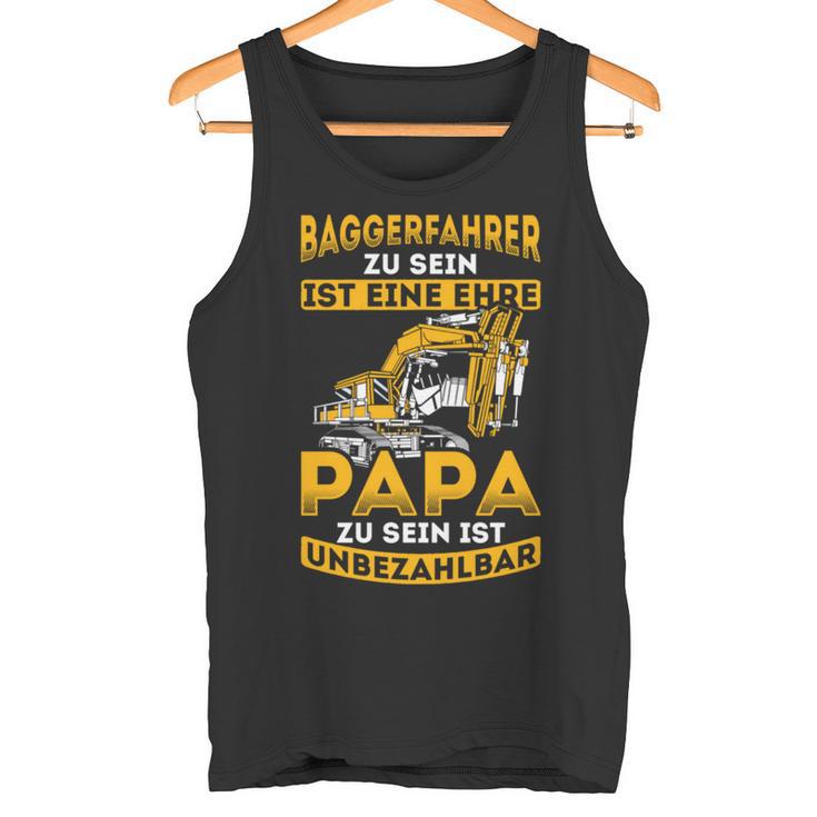 Digger Driver Honor Dad Priceless Digger Digger Driver Tank Top