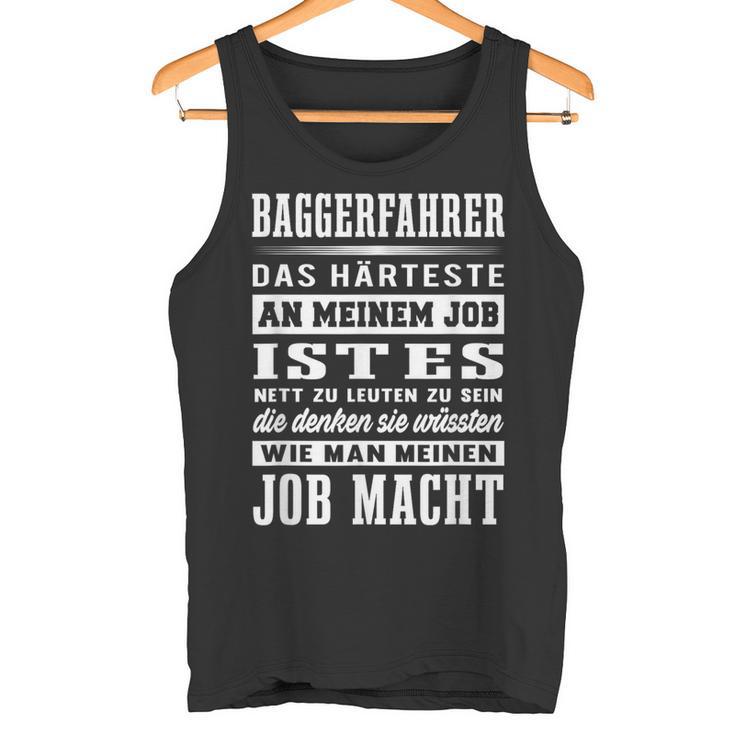 Digger Driver Slogan Digger Driving Digger Guide Tank Top