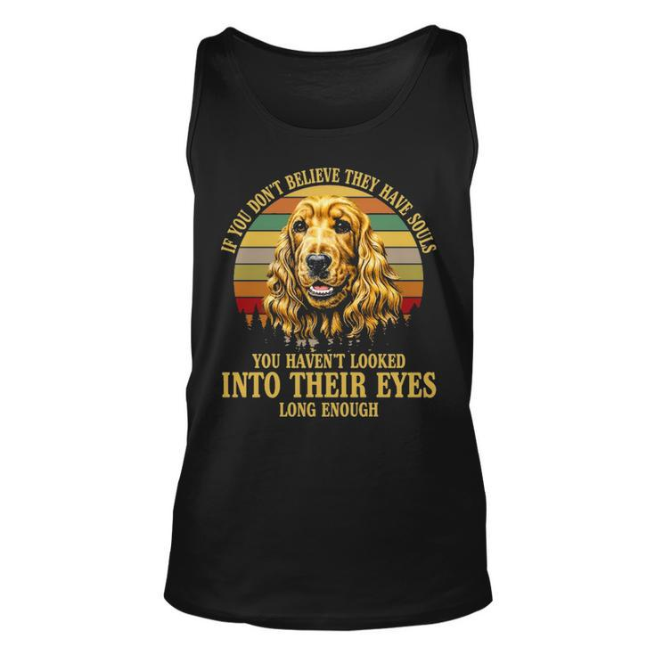 If You Don't Believe They Have Souls Vintage Cocker Spaniel Tank Top