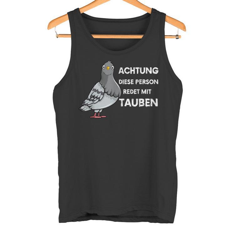 With Dove City Doves Achtung Dieser Person Talk With Doves Tank Top