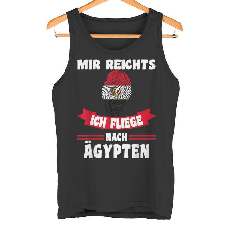 Egypt Flag Mir Reichts Ich Fliege Nach Egypt Tank Top