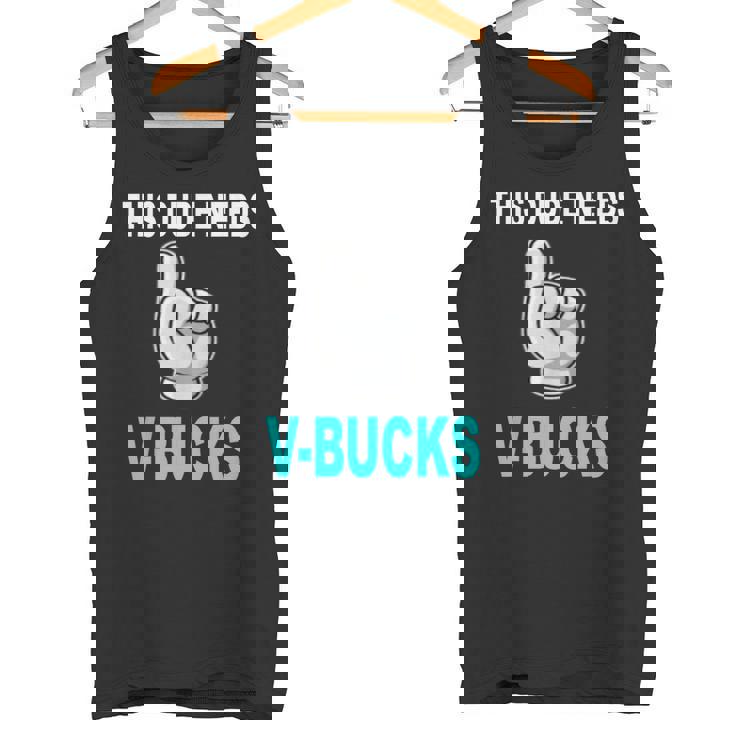Este Tipo Necesita-Bucks Divertido Este Tipo Para Los Jugadores De Niño Camiseta sin mangas