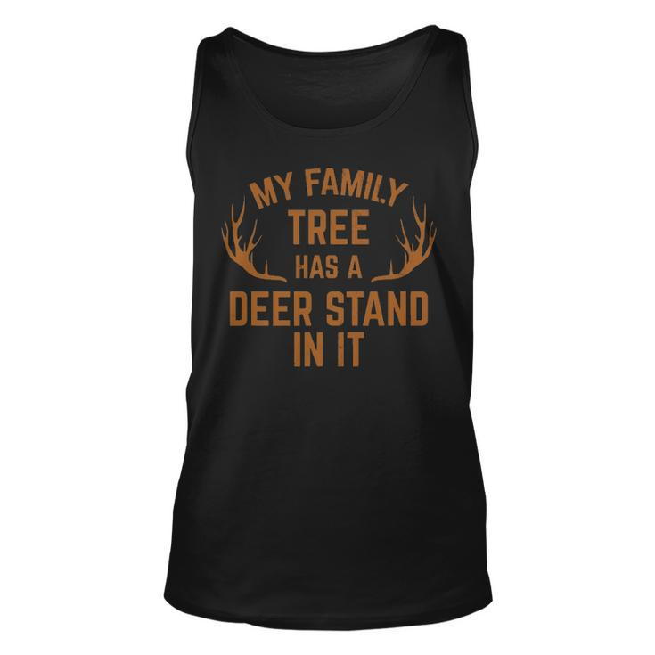 My Family Tree Has A Deer Stand In It Hunting T Tank Top