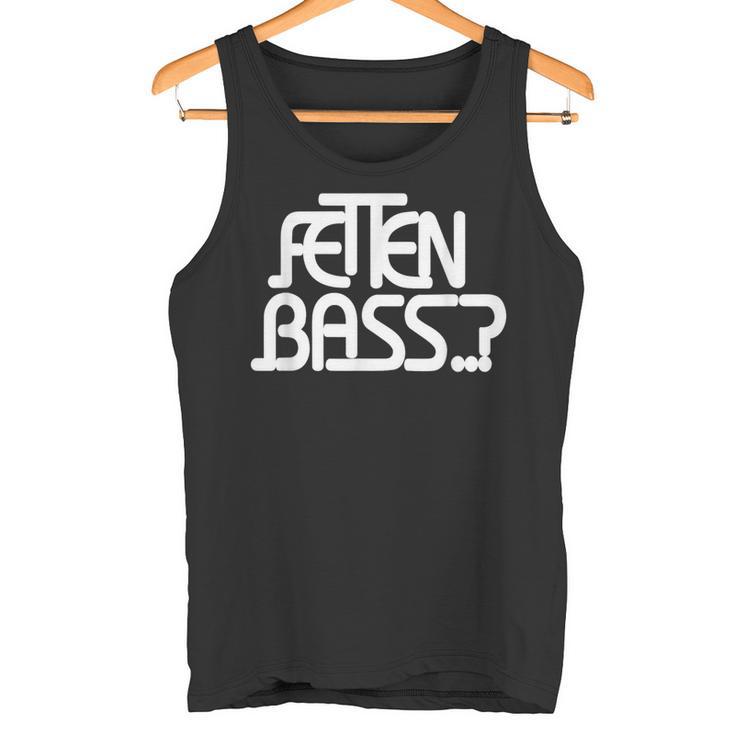 Fat Bass Bpm Idea Music Techno Tank Top