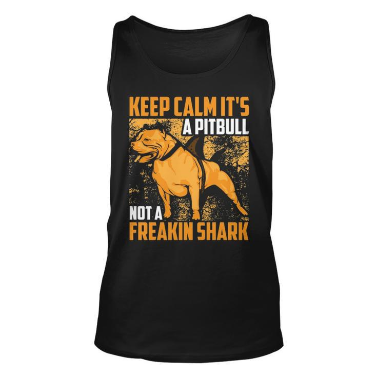 Keep Calm It's A Pitbull Not Freakin Shark Tank Top