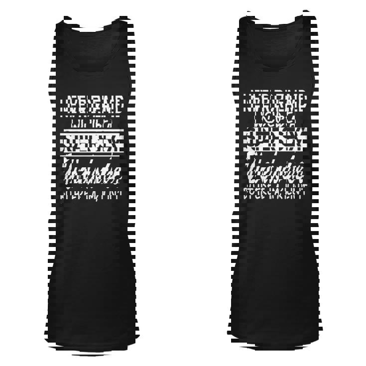 Woodworking Never Dreamed Super Sexy Woodworker Tank Top