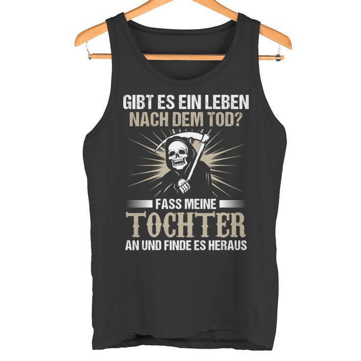 Gibt Es Ein Leben Nach Dem Todater Papa Tochter Geschenk Tank Top