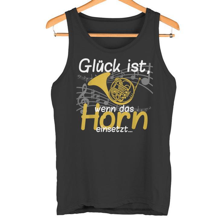 Glück Ist Wenn Das Horn Einsatzt Musician Hornist Tank Top