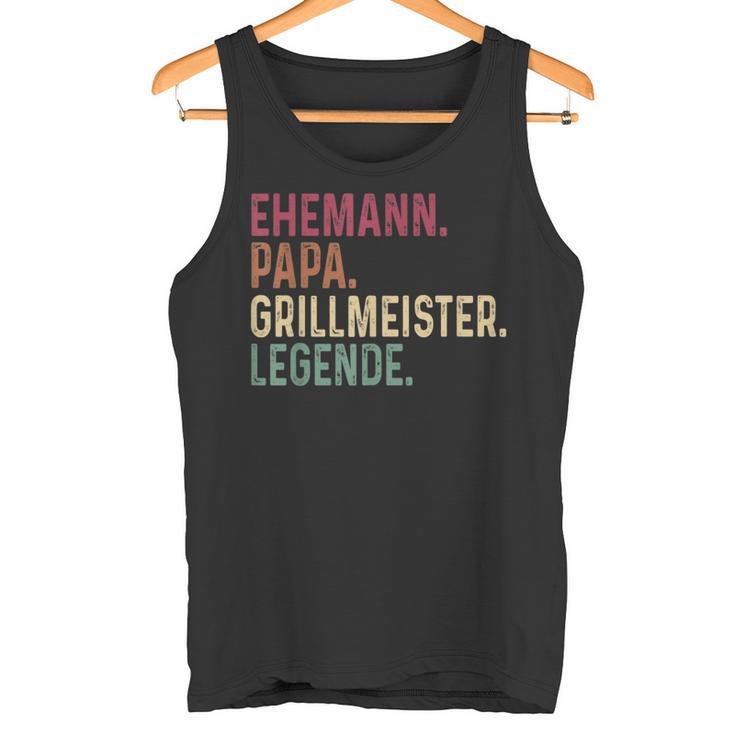 Grillmeister Dad Husband Legend Grill Tank Top