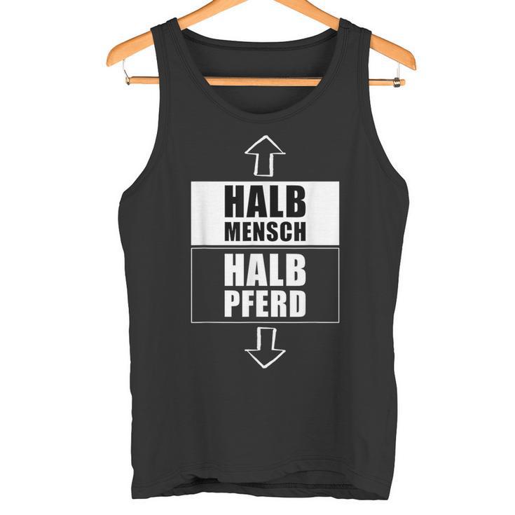 Halb Mensch Halb Pferd Pferdemensch Humor Zentaur Tank Top