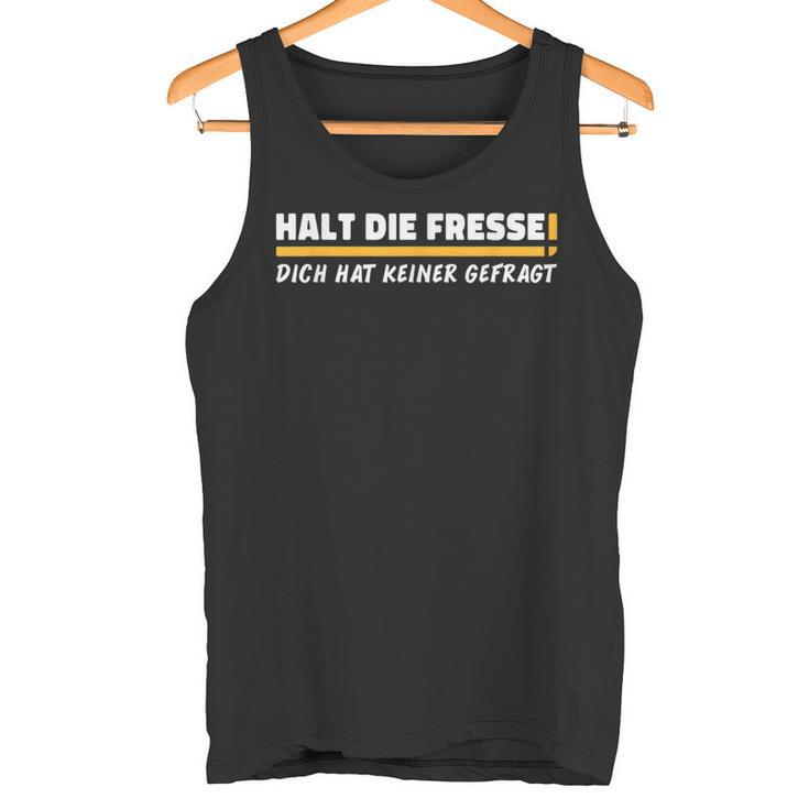 Halt Die Fresse Dich Hat Keiner Gefragt Ich Gender Not Tank Top