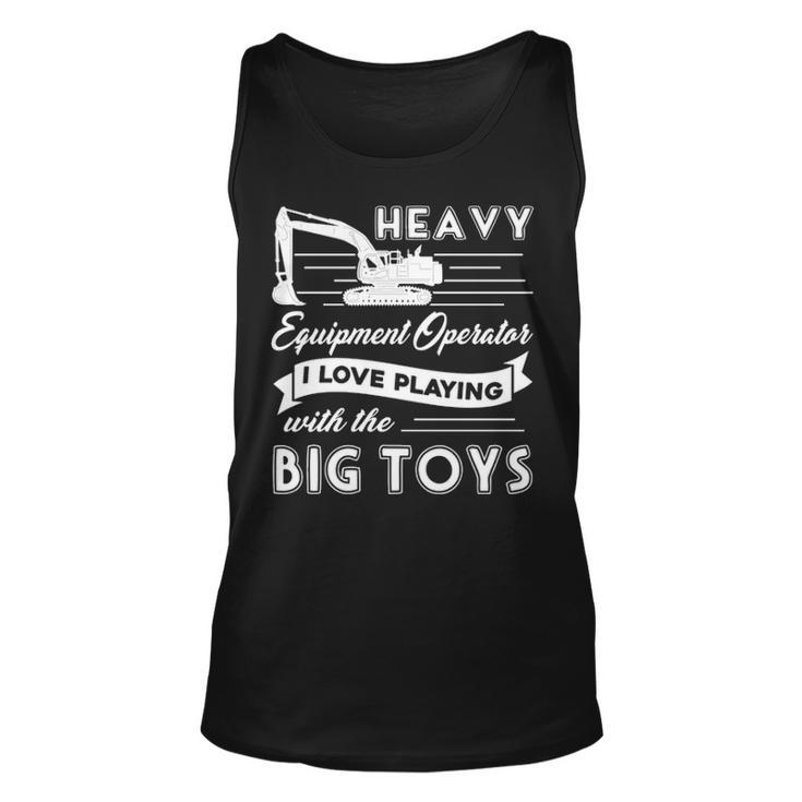 Heavy Equipment Operator I Love You Playing With The Big Toys Tank Top