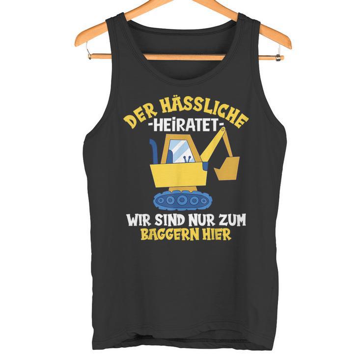 Herren Der Hässliche Heiratet Wir Baggern Jga Junggesellenabschied Tank Top