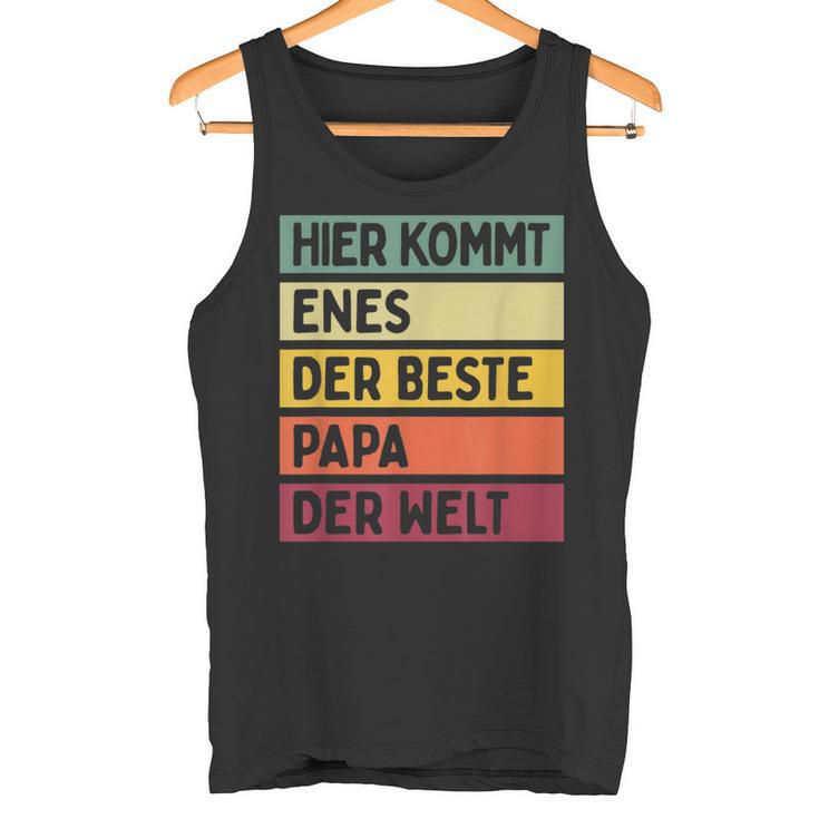 Herren Hier Kommt Enes Der Beste Papa Der Weltatertag Retro Tank Top