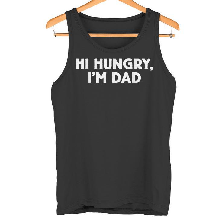 Herren Papa Witz Hallo Hungry I'm Dadatertag Elternschaft Humor Tank Top