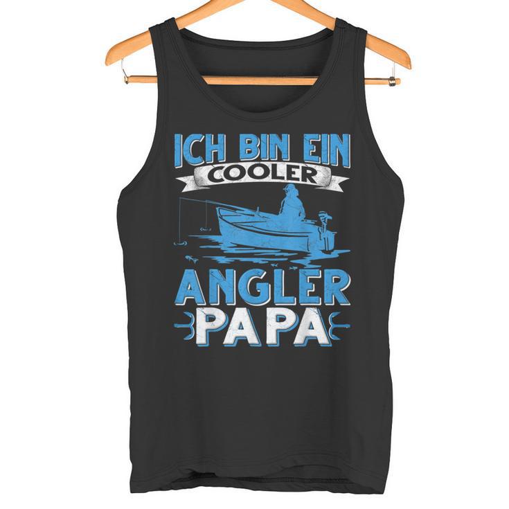 Ich Bin Ein Cooler Angler Papa Ich Bin Ein Ein Cooler A S Tank Top