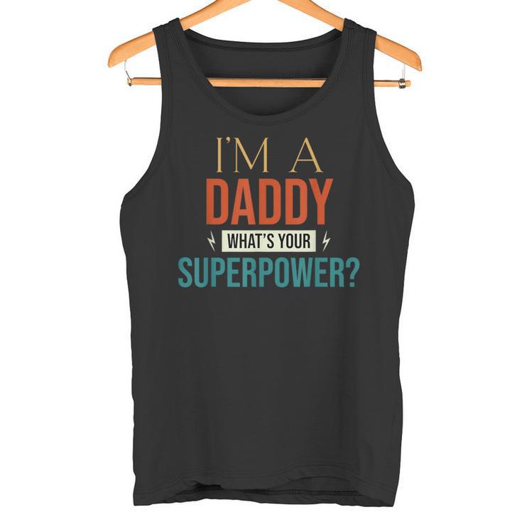 Ich Bin Ein Papa Was Ist Deine Superkraft Lustigerater Kinder Tank Top